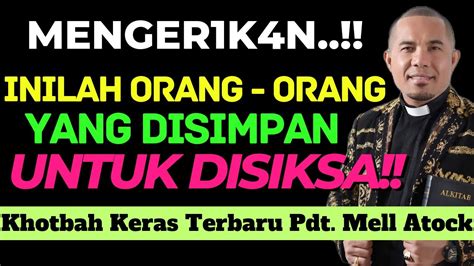 Menger K N Inilah Orang Orang Yang Disimpan Untuk Disiks Khotbah