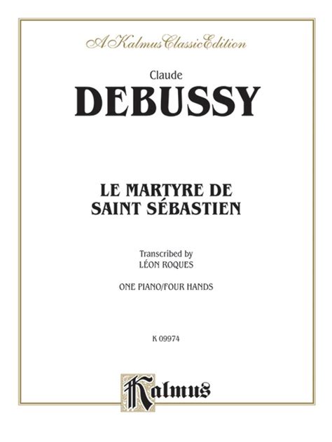 Debussy Le Martyre de Saint Sébastien Transcr Roques Le Paradis