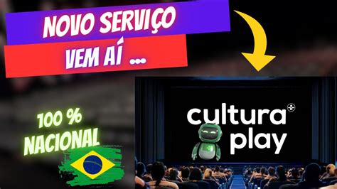 NOVO serviço de streaming CHEGANDO no BRASIL CULTURA PLAY YouTube