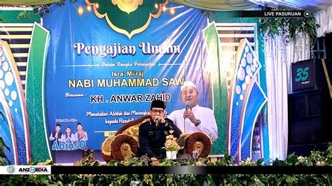 Live Kh Anwar Zahid Pengajian Umum Dalam Rangka Rojabiyah Warga