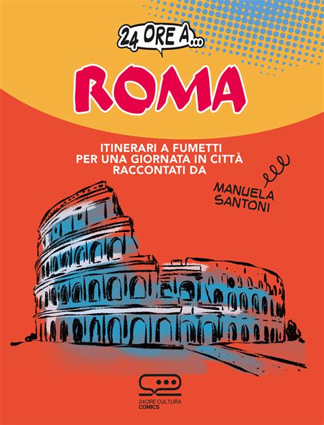 24 Ore A Roma 24 Ore Cultura