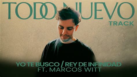 Yo Te Busco Rey De Infinidad Ale Fdz Ft Marcos Witt Track YouTube