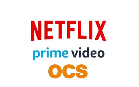 Dossier Netflix Amazon Prime Video Ocs Les Films Et S Ries Ne