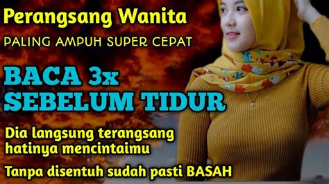 Pelet Perangsang Wanita Super Ampuh Cukup Baca X Siapapun Wanitamu