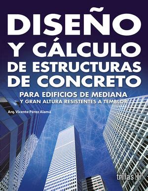 DISEÑO Y CALCULO DE ESTRUCTURAS DE CONCRETO REFORZADO POR RESISTENCIA