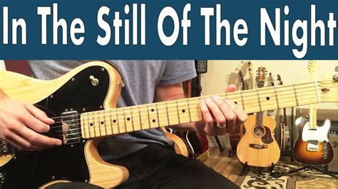 How To Play In The Still Of The Night | The Five Satins Guitar Lesson