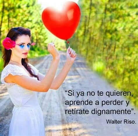 Pin En Walter Riso Pensamientos Para El Alma Frases Y Poemas