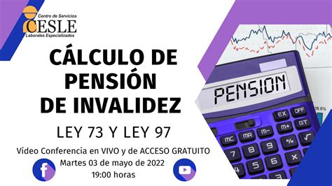 Cálculo de Pensión de Invalidez Ley 73 y Ley 97 YouTube