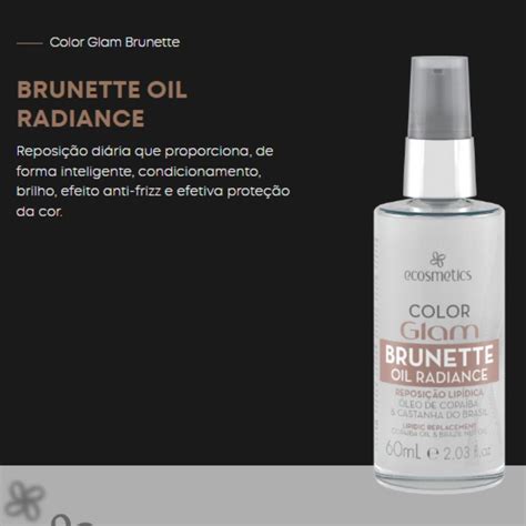 Kit Ecosmetics Color Glam Brunette Shampoo 250ml Oil Radiancecolor 60ml ÚNICO