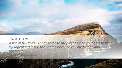 Psalm 143 1 GW Desktop Wallpaper A Psalm By David O Lord Listen To