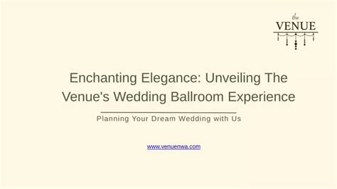 Ppt Enchanting Elegance Unveiling The Venue S Wedding Ballroom