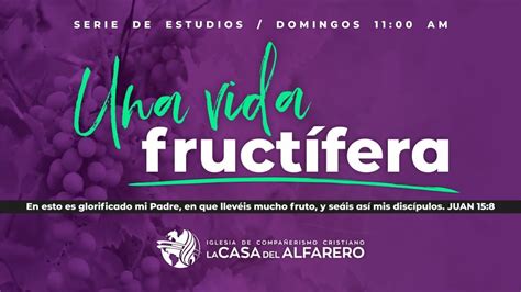 Servicio Domingo Am Una Vida Fruct Fera La Casa Del