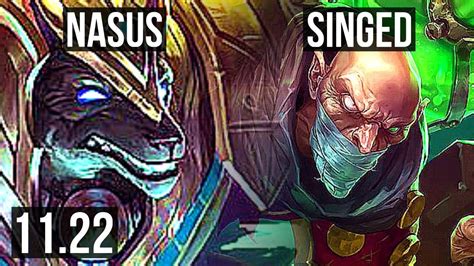 Nasus Vs Singed Top 4 0 9 72 Winrate Rank 8 Nasus Br Master