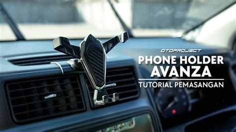 Otoprojecttutorial Install Phone Holder New Avanza Xenia Youtube