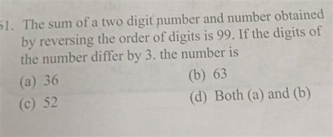 The Sum Of A Two Digit Number And Number Obtained By Reversing The Or