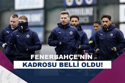 Fenerbah E Sevilla Ma Kamp Kadrosunu Duyurdu Asist Analiz