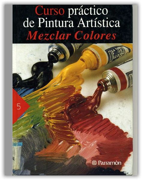 Curso Practico De Pintura Artistica Mezclar Colores Pcprogramasymas Net