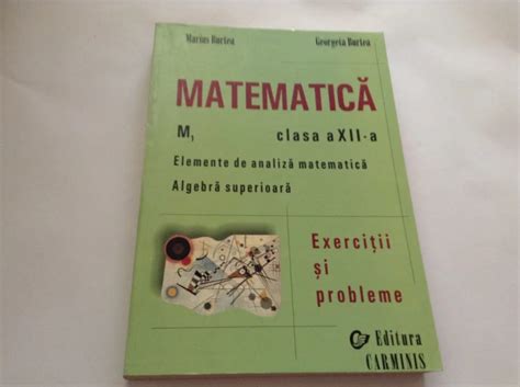 Matematica Clasa A Xii Culegere De Exercitii Si Probleme Burtea