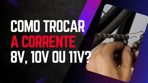 Como trocar a corrente da bicicleta Reposição da corrente gasta de 8v