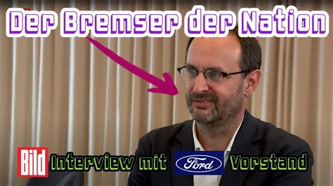 Bild Pr Sentiert Der Bremser Der Nation Interview Mit Ford Vorstand