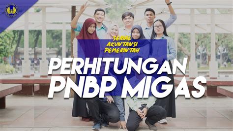 Mekanisme Perhitungan Pnbp Migas Asyik Youtube