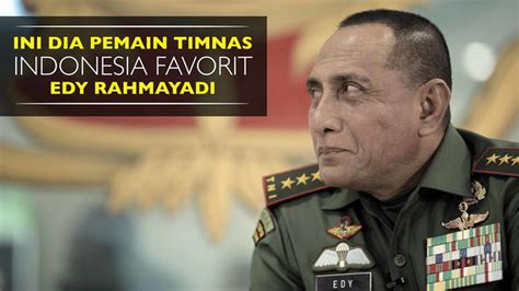 Edy Rahmayadi Bicara Soal Pemain Favoritnya Di Timnas Indonesia Video