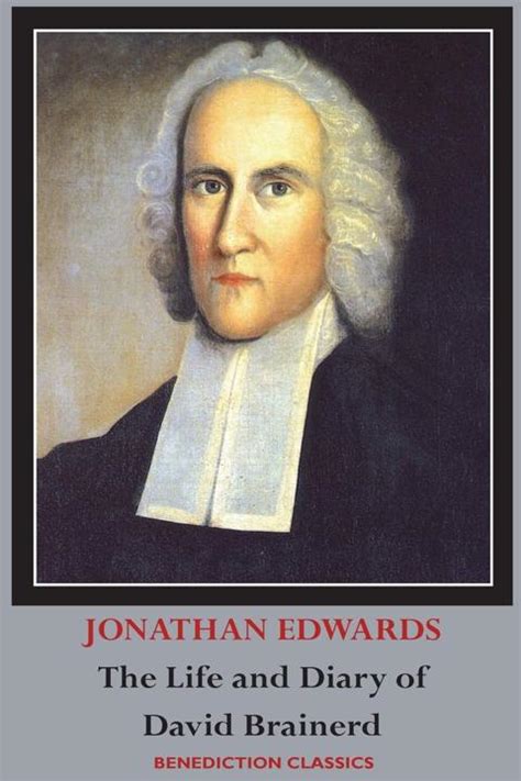 The Life And Diary Of David Brainerd By Jonathan Edwards Summary Pdf