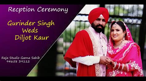 Wedding Ceremony Of Gurinder Singh Weds Diljot Kaur Raja Studio Garna