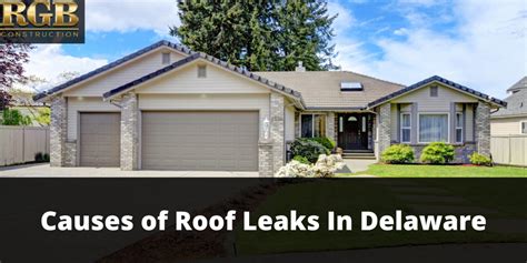 Causes Of Roof Leaks In Delaware Causes Of Roof Leaks In Delaware By Jamesjung Rgb