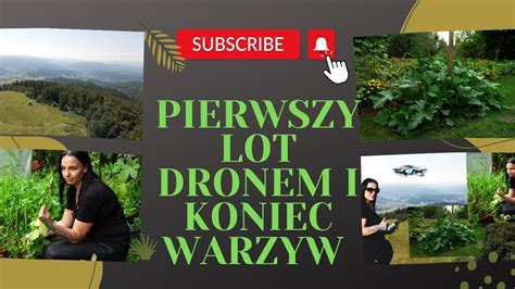 Nauczyłam się Latać Dronem Koniec Sezonu Warzywnego Wnioski YouTube