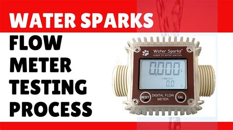 Water Sparks Flow Meter Testing Process Youtube