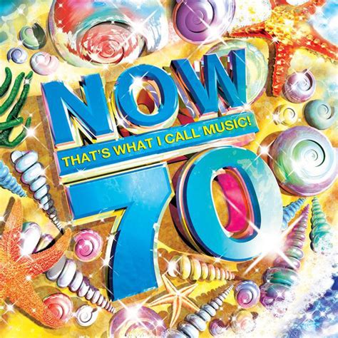 Now Thats What I Call Music 70 Compilation By Various Artists Spotify