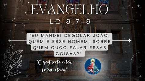 Evangelho de Lucas 9 7 9 Reflexão Eu mandei degolar João Quem é