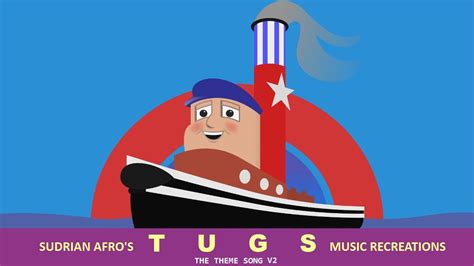 Tugs Themes The Theme Song V2 Youtube