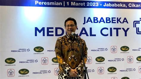 Menkes Budi Gunadi Resmikan Jababeka Medical City Di Cikarang Health