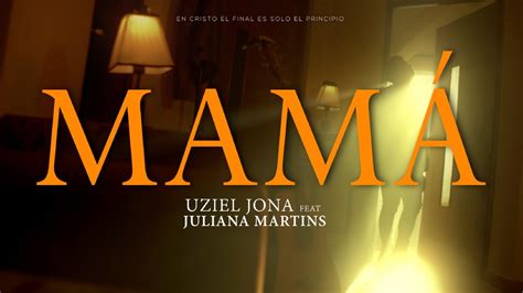 Uziel Jona Feat Juliana Martins Mam Youtube