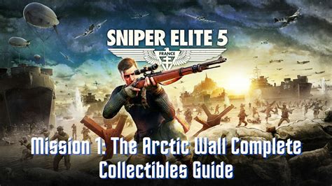 Sniper Elite 5 Atlantic Wall Collectibles Mission 1 VeryAli Gaming