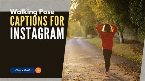 60 Best Walking Pose Captions For Instagram Netoffer