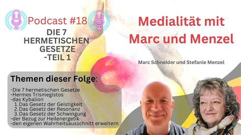 7 hermetischen Gesetze Teil 1 Podcast 18 Medialität mit Marc