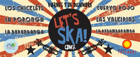 Compra Boletos Para Lets Ska Cdmx Boletia