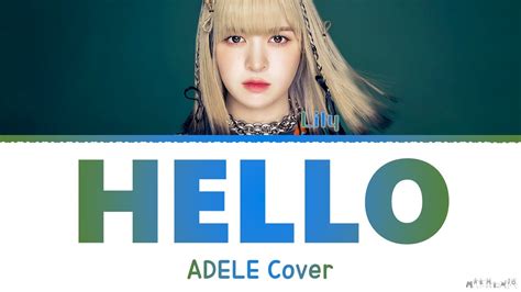 LILY Hello Lyrics Adele Cover On Lee Mujin Service YouTube