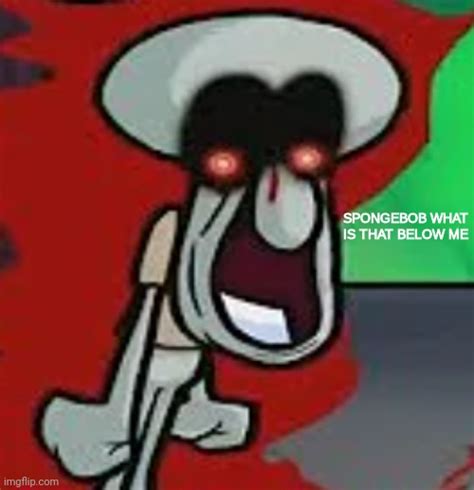 Red Mist Squidward Asks What The Post Below Is Imgflip