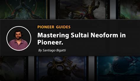 Pioneer Sultai Neoform Deck Sideboard Guide MTG DECKS