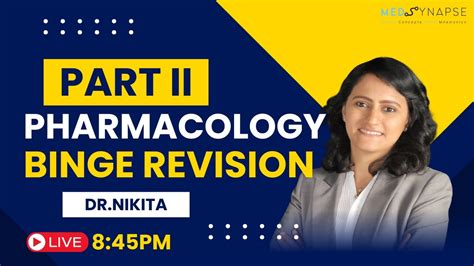 Pharmacology Binge Revision Part Ii Medsynapse App By Dr Nikita Youtube