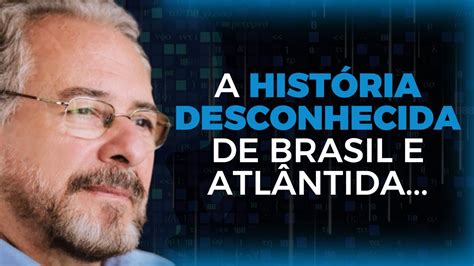 LIGAÇÃO BRASIL ATLÂNTIDA A HISTÓRIA DESCONHECIDA DA TERRA YouTube