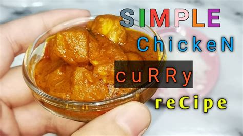 Simple Chicken Curry Recipe Without Coconut Milk Tiny Version Youtube