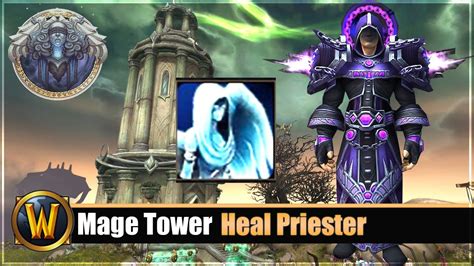 Mage Tower Timewalking Holy Priester Guide Gear Consumables Tipps