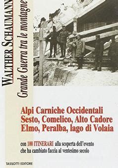 GRANDE GUERRA TRA LE MONTAGNE Libreria Walter Pilotto