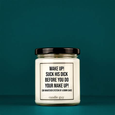 Scented Candle Wake Up Suck His Dick Before You Do Your Etsy