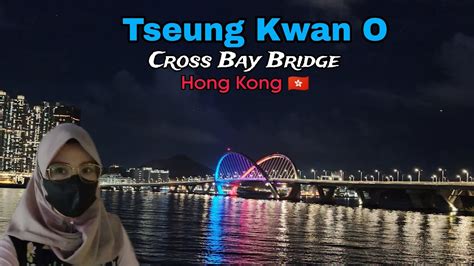 Tseung Kwan O Cross Bay Bridge Cross Bay Link Hong Kong The Route